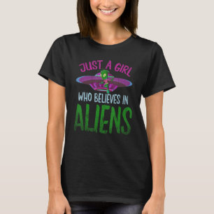 T-shirt Juste Une Fille Qui Croit En Aliens Croyant En Un