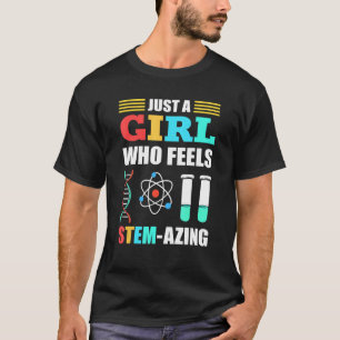 T-shirt Juste Une Fille Qui Se Sent Stéphane La Science St