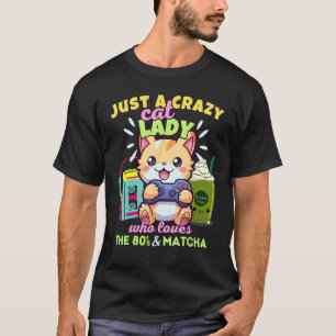 T-shirt Juste une folle dame de chat qui aime le matcha gl