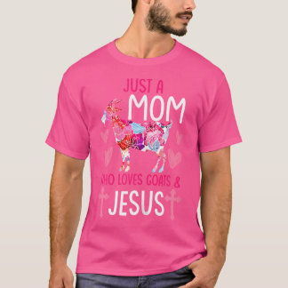T-shirt Juste une maman qui aime les chèvres Jésus Chèvre