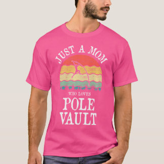 T-shirt Juste Une Maman Qui Aime Pole Vault