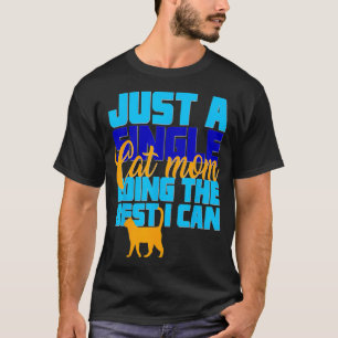 T-shirt Juste Une Mère Chat Faire Le Meilleur Que Je Puiss
