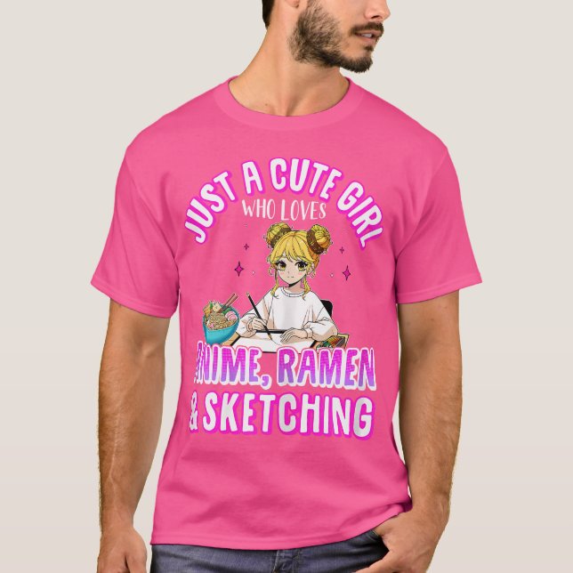 T-shirt Juste Une Mignonne Fille Qui Aime Anime Ramen Sket (Devant)