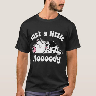T-shirt Juste Une Petite Vache Moody, Jolie Vache Sleepy,