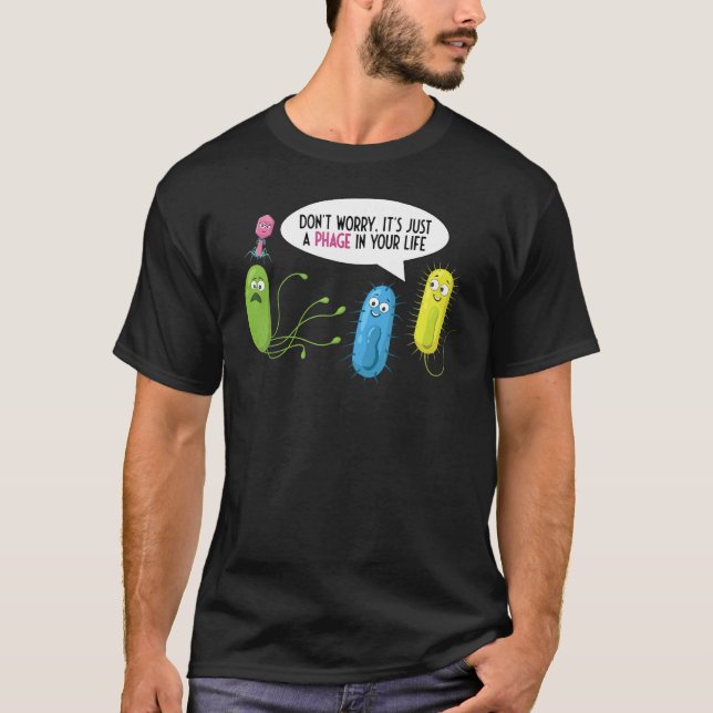 T-shirt Juste Une Phage Dans Votre Vie Bactériophage (Devant)