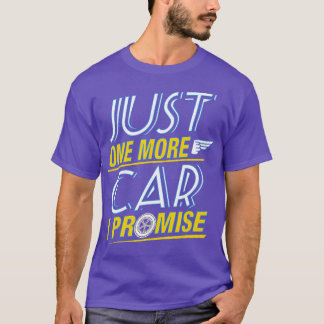 T-shirt Juste Une Voiture De Plus Je Promets Des Doigts Tr