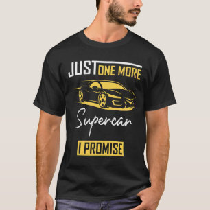 T-shirt Juste une voiture de plus je promets - passionné