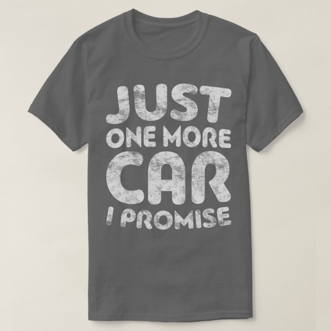 T-shirt Juste Une Voiture De Plus Que Je Promets (1) (Design devant)