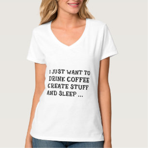 T-shirt JUSTE VOULOIR BOIRE DU CAFÉ CRÉER DES CHOSES T-shi