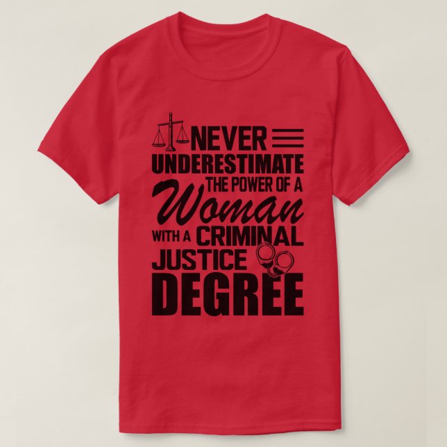 T-shirt Justice pénale Ne sous-estimez jamais le pouvoir d (Design devant)