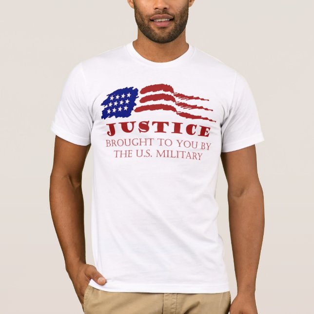 T-shirt JUSTICE que vous a rendue l'armée américaine (Devant)