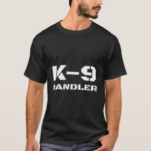 T-shirt K-9 Handler K9 Police Dog Trainer Canine Unit Smal