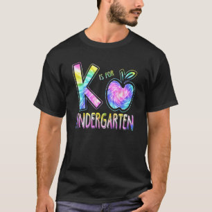 T-shirt K is For Kindergarten Teacher Tie Dye Retour à Sch