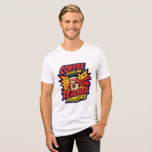 T-Shirt „Kaffee gibt mir Lehrerkräfte“ – Lustiges  Tri-Blend Shirt