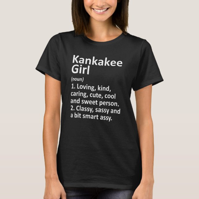 T-shirt Kankakee Girl Il Illinois Funny City Accueil Racin (Devant)