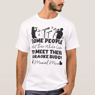 T-shirt Karaoke Singer Certaines Personnes Attendent Toute