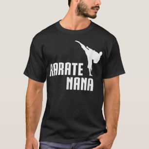 T-shirt Karate Nana Shirt, Funny mignon cadeau Arts Martia