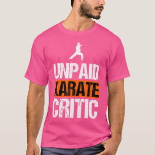 T-shirt Karate non payé Critique drôle Karate Sarcastique