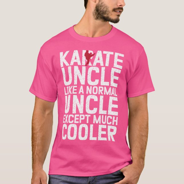 T-shirt Karate Oncle Comme Un Oncle Normal Sauf Beaucoup D (Devant)