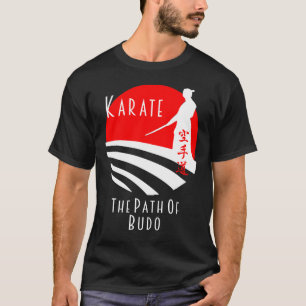 T-shirt Karate Path of Budo, Samurai Martial Arts Bushido
