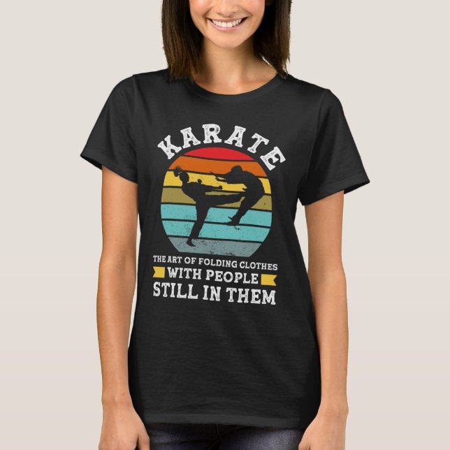 T-shirt Karate The Art Of Folding Clothes Martial Arts  (Devant)