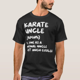 T-shirt Karate Uncle Définition Funny Sports Martial Arts