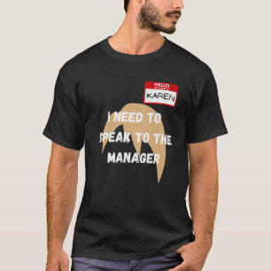 T-shirt Karen Funny Mème Je Dois Parler Au Gestionnaire H