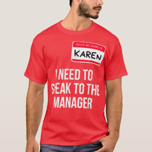 T-shirt Karen Halloween Costume Drôle J'Ai Besoin De Parle