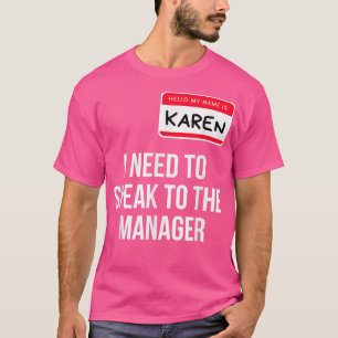 T-shirt Karen Halloween Costume Drôle J'Ai Besoin De Parle