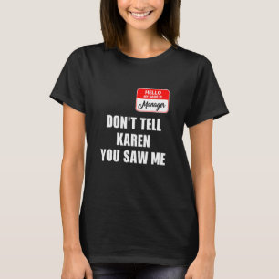 T-shirt Karen Halloween Costume Ne dites pas à Karen que v