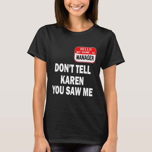 T-shirt Karen Halloween Costume Ne dites pas à Karen que v (Devant)