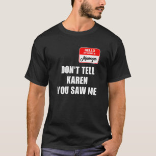 T-shirt Karen Halloween Costume Ne dites pas à Karen que v