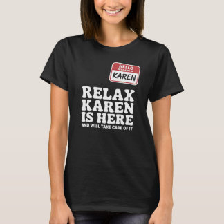 T-shirt Karen se détend Karen est là