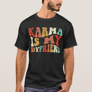 T-shirt Karma est mon petit ami