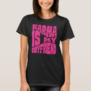 T-shirt Karma Est Mon Petit Ami Qui Dit Sarcastique Mignon