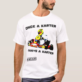 T-shirt Karting une fois un Karer toujours un Karter