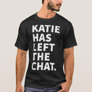 T-shirt Katie A Quitté Le Conversation Katie Nom Personnal