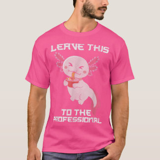 T-shirt Kawaii Axolotl Eating Ramen Noodles Anime Girls Te