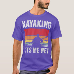 T-shirt Kayak Boating PaddlingKayaking Me Donne De L'Humid