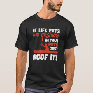 T-shirt Kayak Canoë Drôle Si La Vie Met Un Jus Obstackle