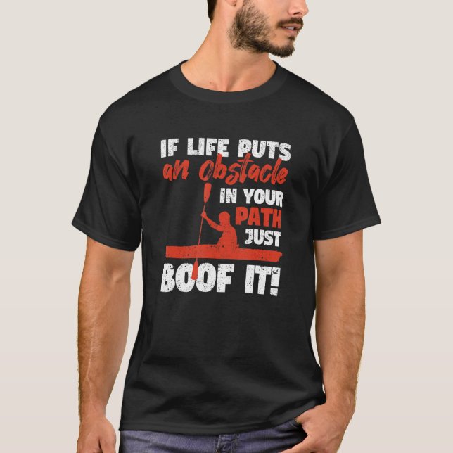 T-shirt Kayak Canoë Drôle Si La Vie Met Un Jus Obstackle (Devant)