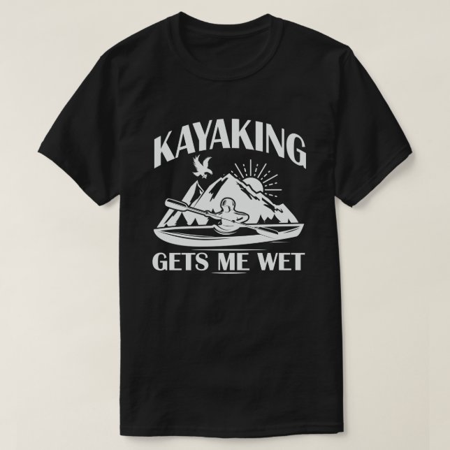 T-shirt Kayaking M'Attire De L'Humeur Drôle Kayak Enthousi (Design devant)