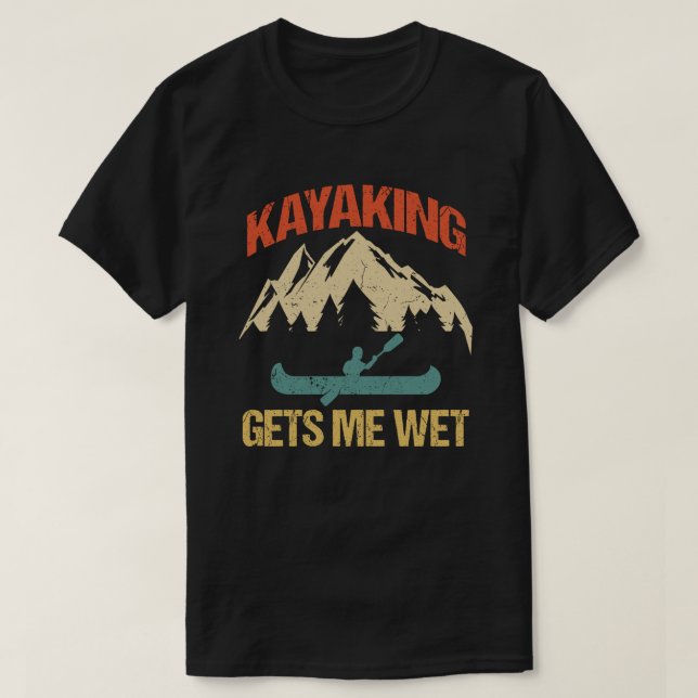 T-shirt Kayaking M'Attire De L'Humeur Drôle Kayak Enthousi (Design devant)