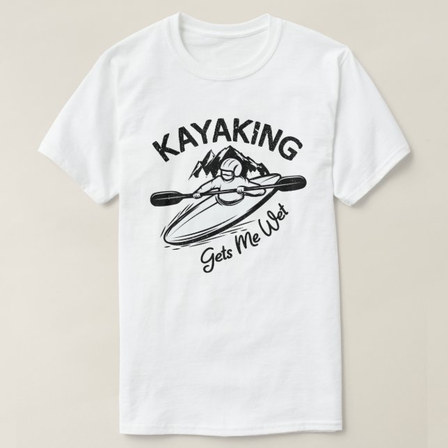 T-shirt Kayaking M'Attire De L'Humeur Drôle Kayak Enthousi (Design devant)