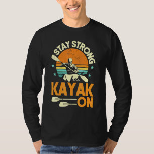 T-shirt Kayaking Restez Fort Kayak Sur Le Coucher De Solei