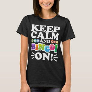 T-shirt Keep Calm and Bingo On ! Funny Lucky Gambling