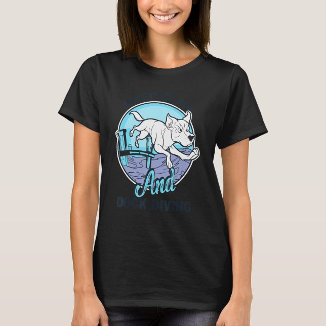 T-shirt Keep Calm And Dock Diving  Dog Lover (Devant)