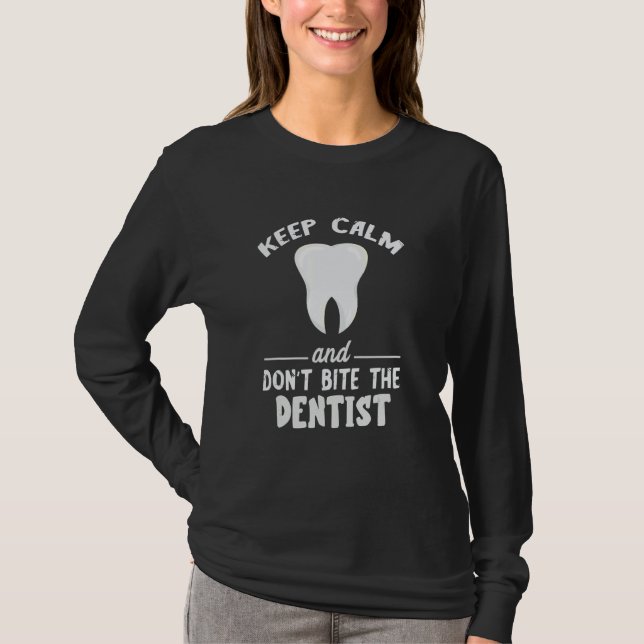 T-shirt Keep Calm And Don't Bite Dentist Dentistry Dental  (Devant)
