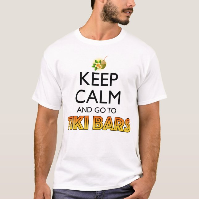 T-shirt Keep Calm And Go To Tiki Bars (Devant)