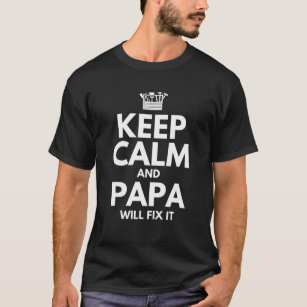 T-shirt Keep Calm and Papa Will Fix